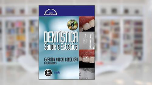 Capa de DentÍstica: Saúde e Estética, do autor Ewerton Nocchi Conceição