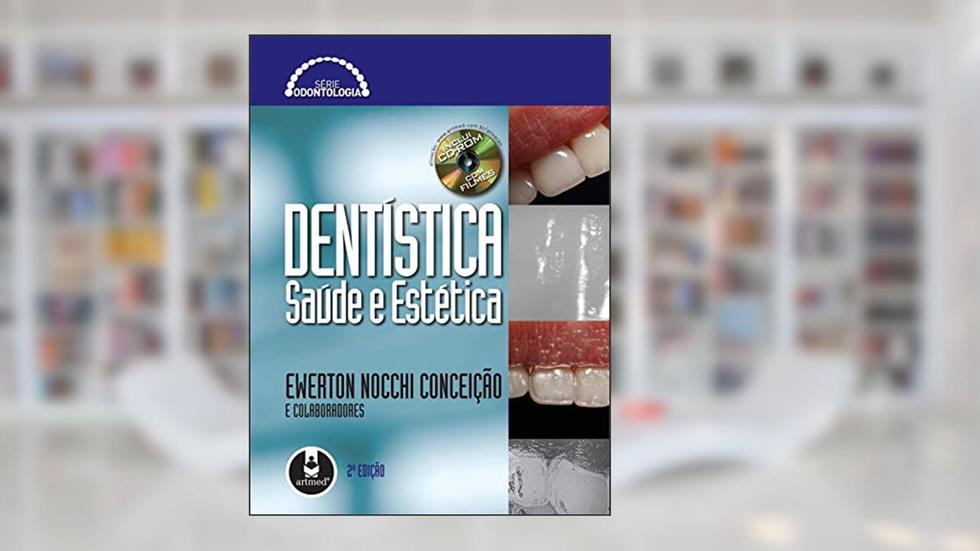 DentÍstica: Saúde e Estética, do autor Ewerton Nocchi Conceição