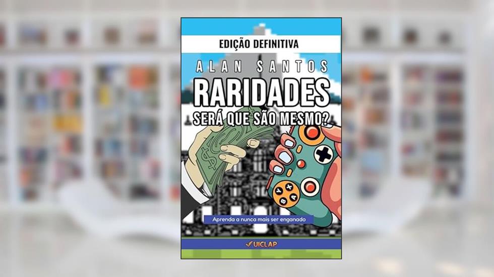 Raridades, será que são mesmo?!, do autor Alan Santos