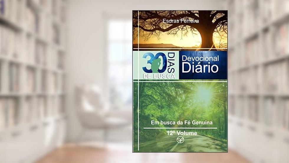 Em busca da fé Genuína, do autor Esdras Ferreira