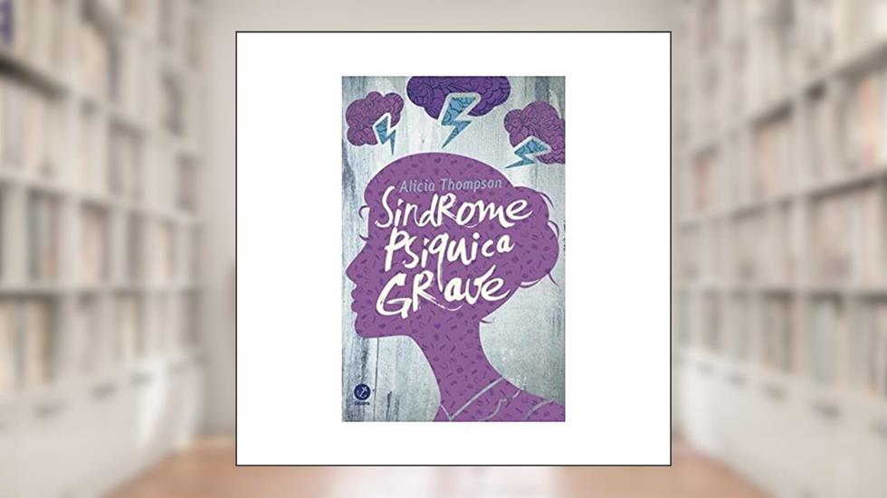 Síndrome psíquica grave, do autor Alicia Thompson