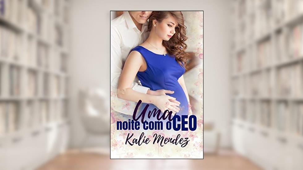 Uma noite com o CEO (Os Gazonni Livro 1), do autor Kalie Mendez