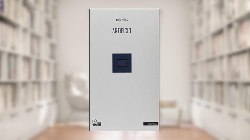 Artifício - Coleção Entreolhares, do autor Yuri Borges