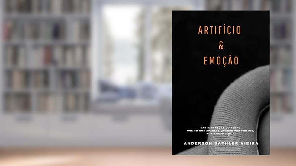 Artifício Emoção, do autor Anderson Sathler Vieira