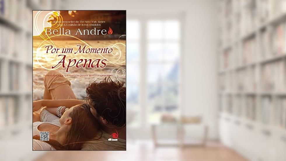 Por um Momento Apenas, do autor Bella Andre