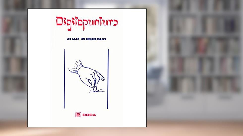 Digitopuntura, do autor Zhao Zhengguo