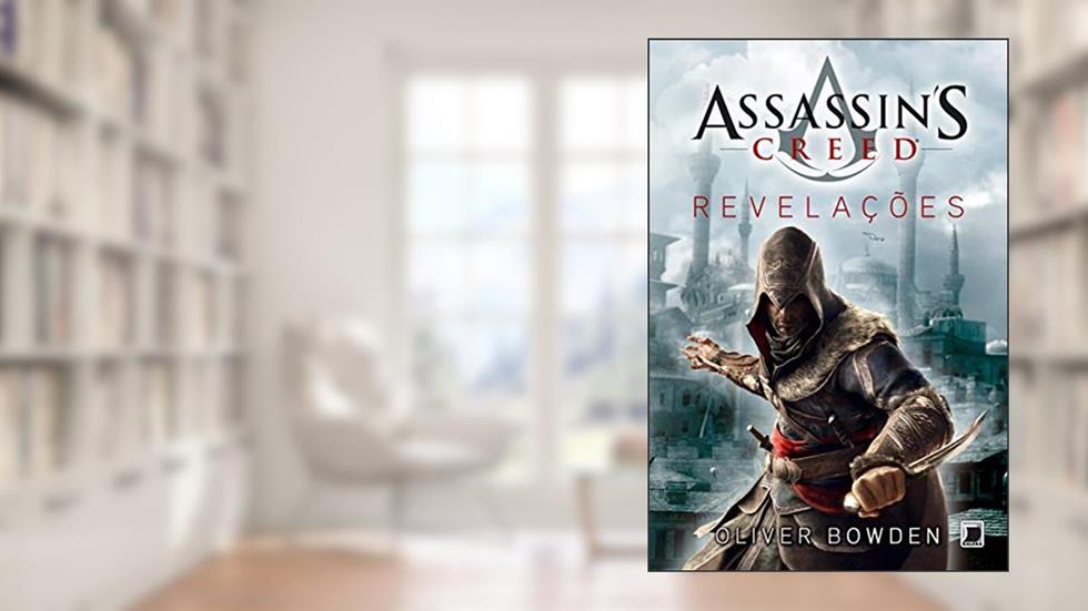Assassin's Creed: Revelações, do autor Oliver Bowden
