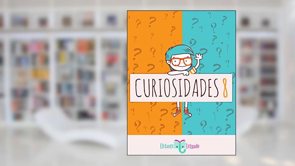 Curiosidades 8, do autor Elefante Letrado