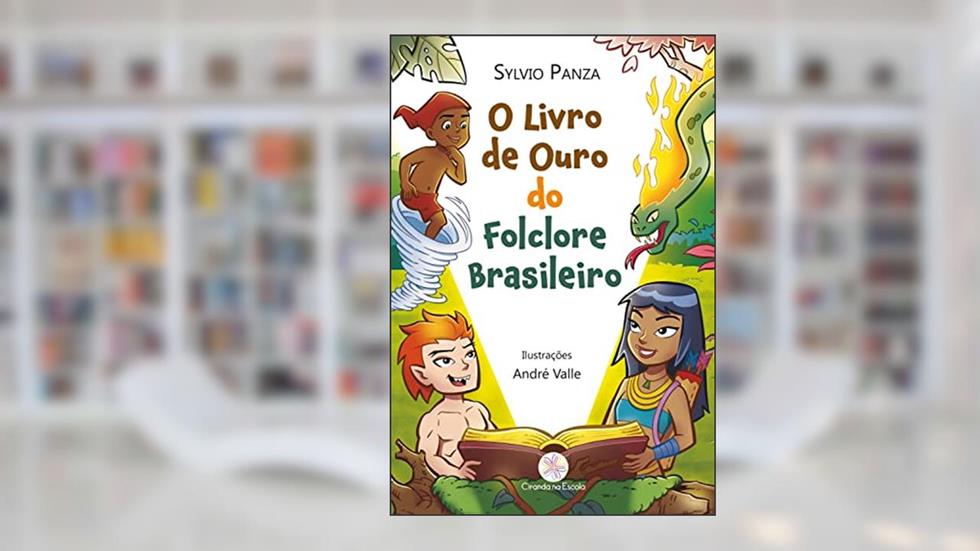 O livro de ouro do Folclore Brasileiro, do autor Sylvio Panza