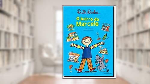 Capa de O bairro do Marcelo, do autor Ruth Rocha