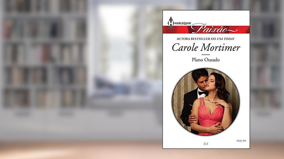Plano Ousado (Harlequin Jessica Especial Livro 385), do autor Carole Mortimer