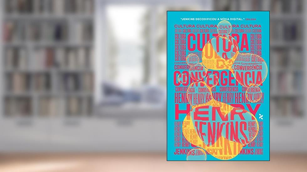 Cultura da convergência, do autor Henry Jenkins