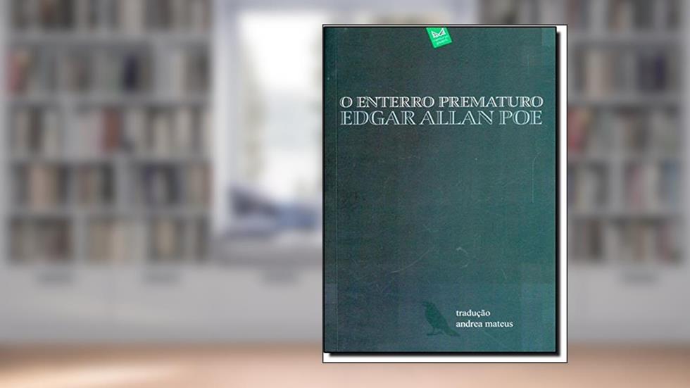 O Enterro Prematuro, do autor Edgar Allan Poe