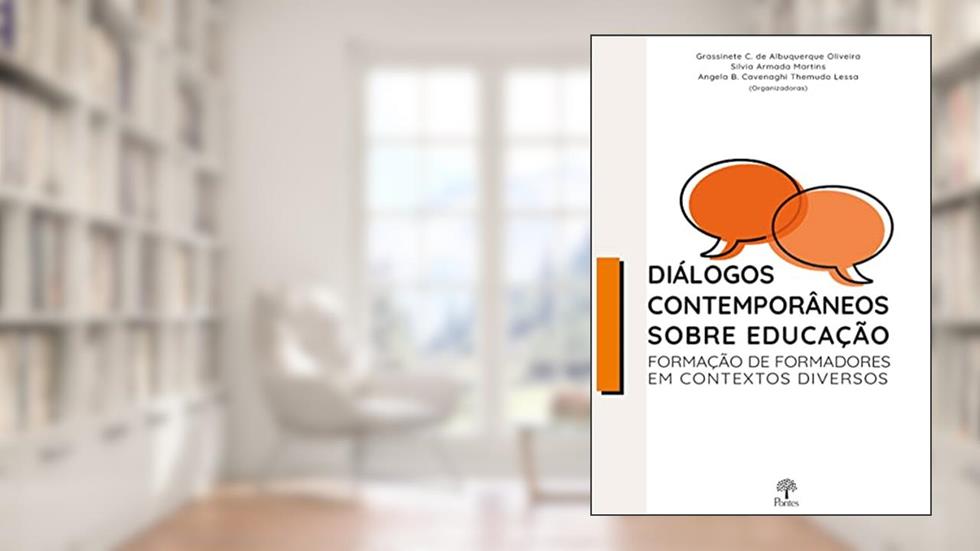 Diálogos Contemporâneos Sobre Educação - Formação de Formadores em Contextos Diversos, do autor Grassinete C. De Albuquerque Oliveira