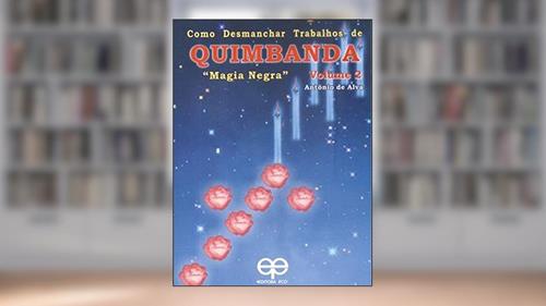 Capa de Como Desmanchar Trabalhos de Quimbanda-Vol.2-Magia Negra, do autor Antonio De Alva