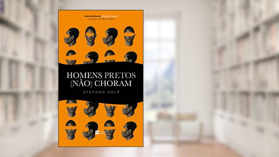 Homens pretos (não) choram, do autor Stefano Volp