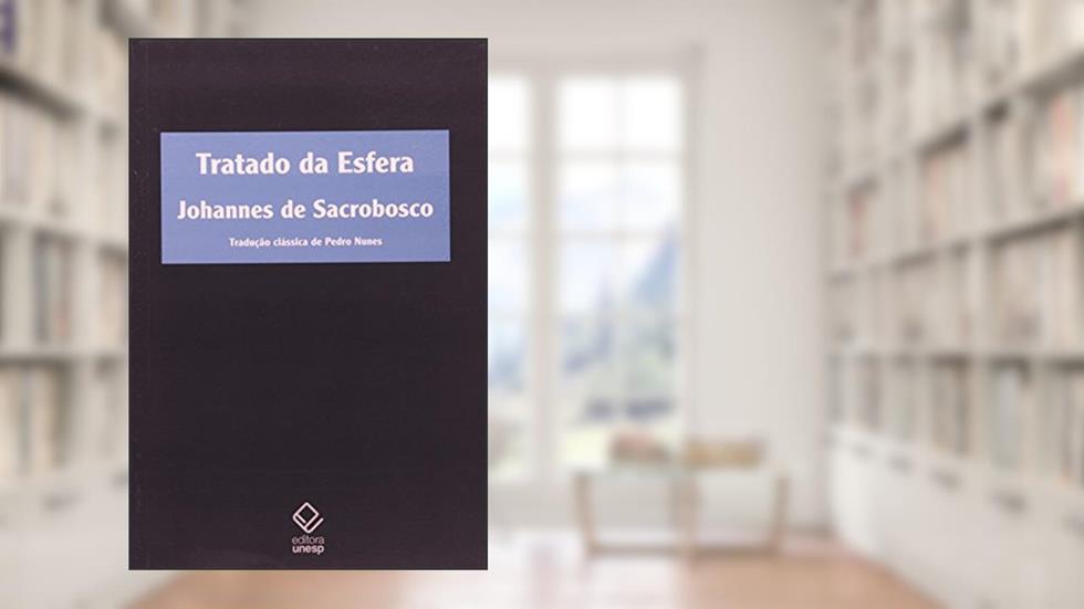 Tratado da esfera - 2ª edição, do autor Johannes de Sacrobosco