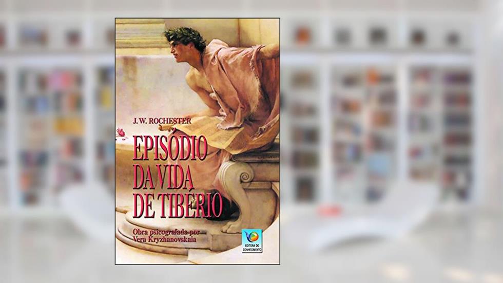 Episódio da Vida de Tibério, do autor J. W. Rochester; Vera Ivanovna Kryzhanovskaia