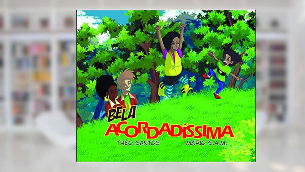 A bela Acordad(??), do autor Théo Santos & Mário SAM