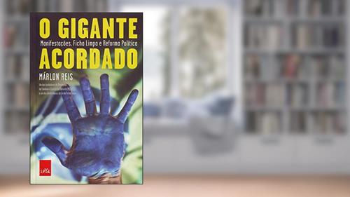 Capa de O gigante acordado: Manifestações, ficha limpa e reforma política, do autor Márlon Reis