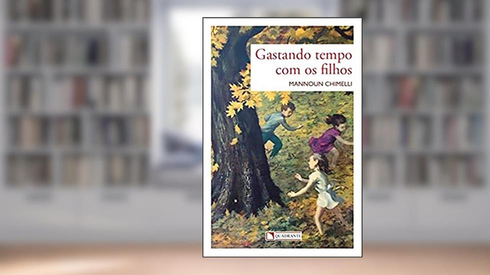 Gastando tempo com os filhos, do autor Mannoun Chimelli