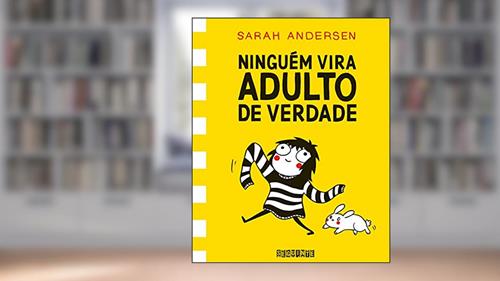 Capa de Ninguém vira adulto de verdade, do autor Sarah Andersen
