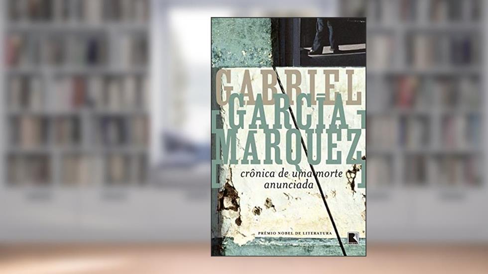 Crônica de uma morte anunciada, do autor Gabriel García Márquez