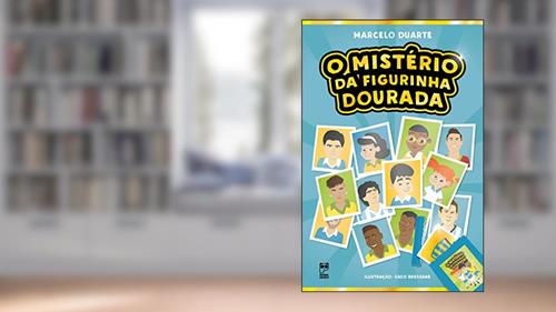 Capa de O mistério da figurinha dourada, do autor Marcelo Duarte