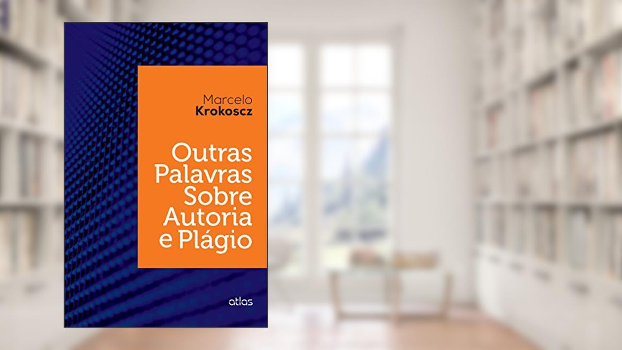 Capa de Outras Palavras Sobre Autoria E Plágio, do autor Marcelo Krokoscz
