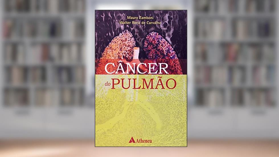 Câncer do Pulmão, do autor Mauro Zamboni; Walter Roriz de Carvalho