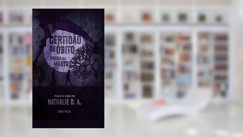 Capa de Certidão De Óbito, do autor Nathalie D.A.