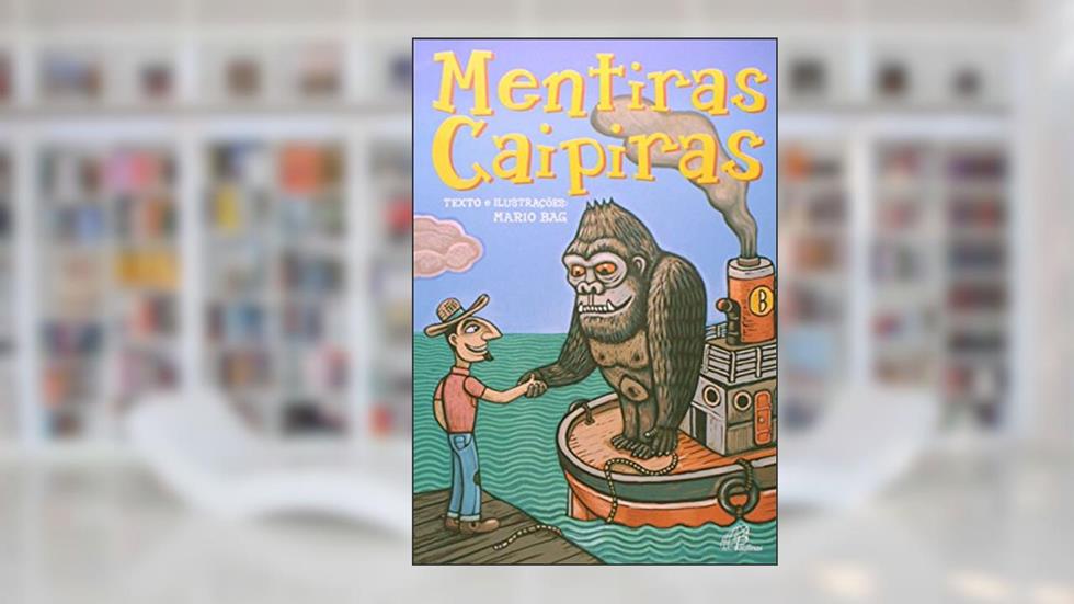 Mentiras caipiras, do autor Mario Bag