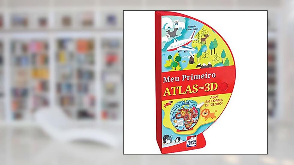 Livro-Globo: Meu Primeiro Atlas em 3D, do autor BOOKWORKS