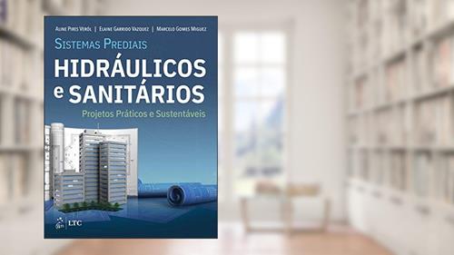 Capa de Sistemas Prediais Hidráulicos e Sanitários - Projetos Práticos e Sustentáveis, do autor Aline Aline Veról