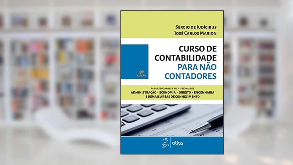Curso de Contabilidade para não Contadores, do autor Sérgio de Iudícibus; José Carlos Marion