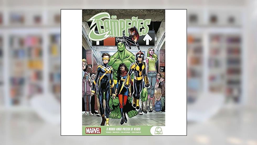 Campeões: O Mundo Ainda Precisa de Heróis: Marvel Teens, do autor Mark Waid