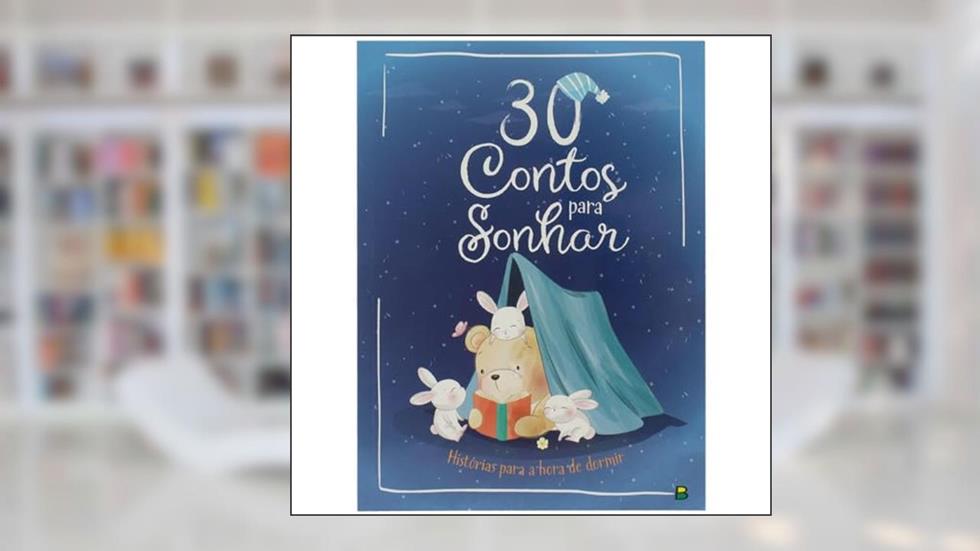 30 Contos para Sonhar. Histórias para a hora de dormir: Histórias para a hora de dormir, do autor VÁRIOS AUTORES
