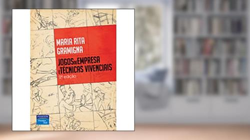 Capa de Jogos de Empresas e Técnicas Vivenciais, do autor Maria Rita Gramigna