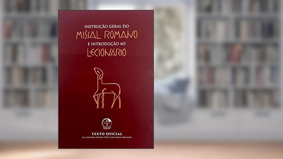 Instrução Geral Do Missal Romano, do autor ...