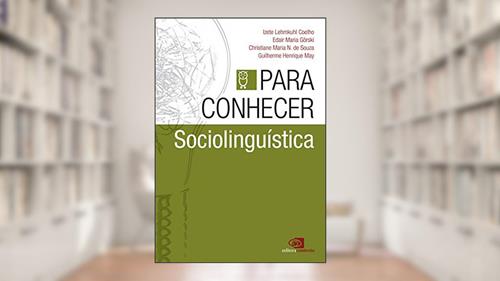 Capa de Para conhecer sociolinguística, do autor Izete Lehmkuhl Coelho; Edair Maria Gorsk; Guilherme Henrique May; Christiane Maria N. de Souza