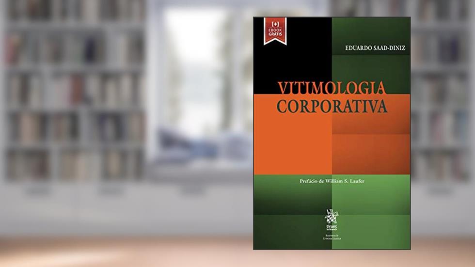 Vitimologia Corporativa, do autor Eduardo Saad Diniz