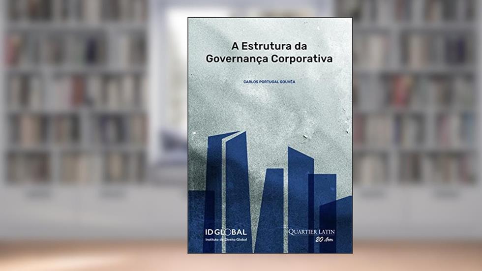 A Estrutura da Governança Corporativa, do autor Carlos Portugal Gouvêa
