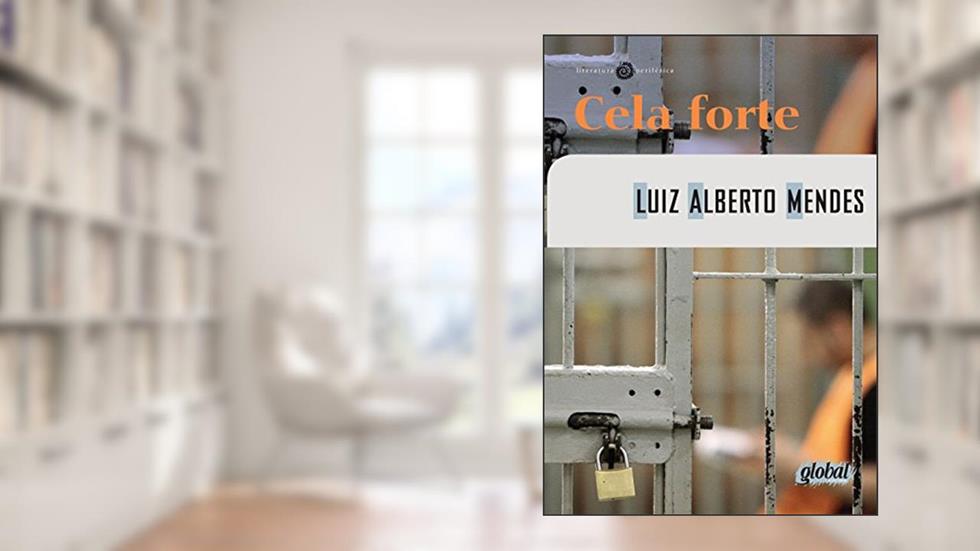Cela forte, do autor Luiz Alberto Mendes