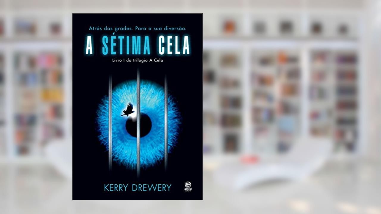 A sétima cela, do autor Kerry Drewery