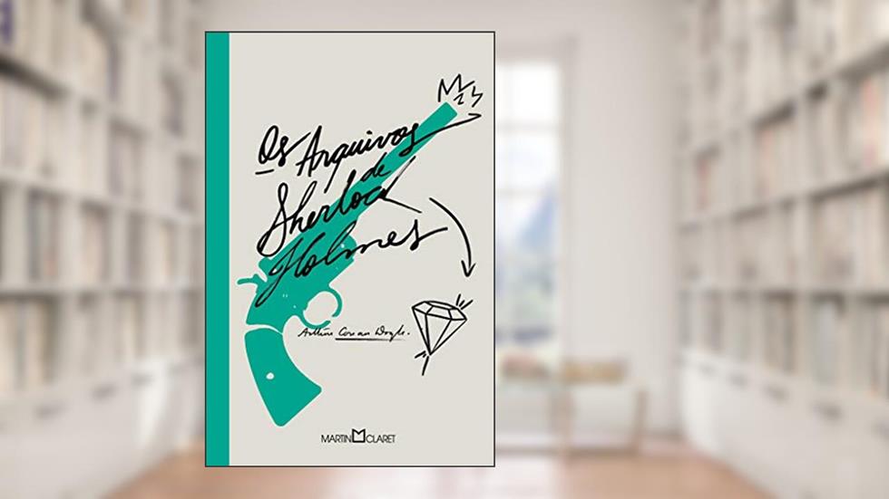 Os arquivos de Sherlock Holmes, do autor Arthur Conan Doyle