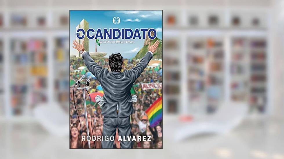 O Candidato: Uma sátira contemporânea, do autor Rodrigo Alvarez