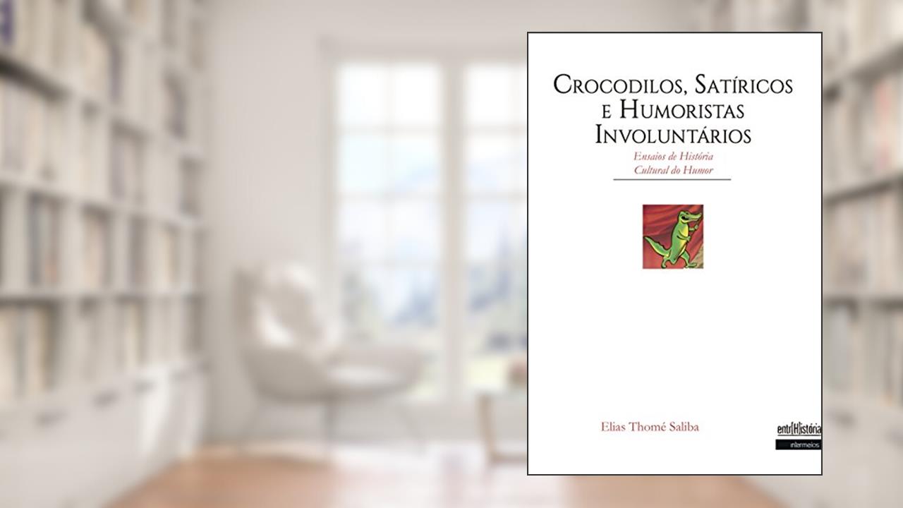 Capa de Crocodilos, Satíricos e Humoristas Involuntários, do autor Elias Thomé Saliba