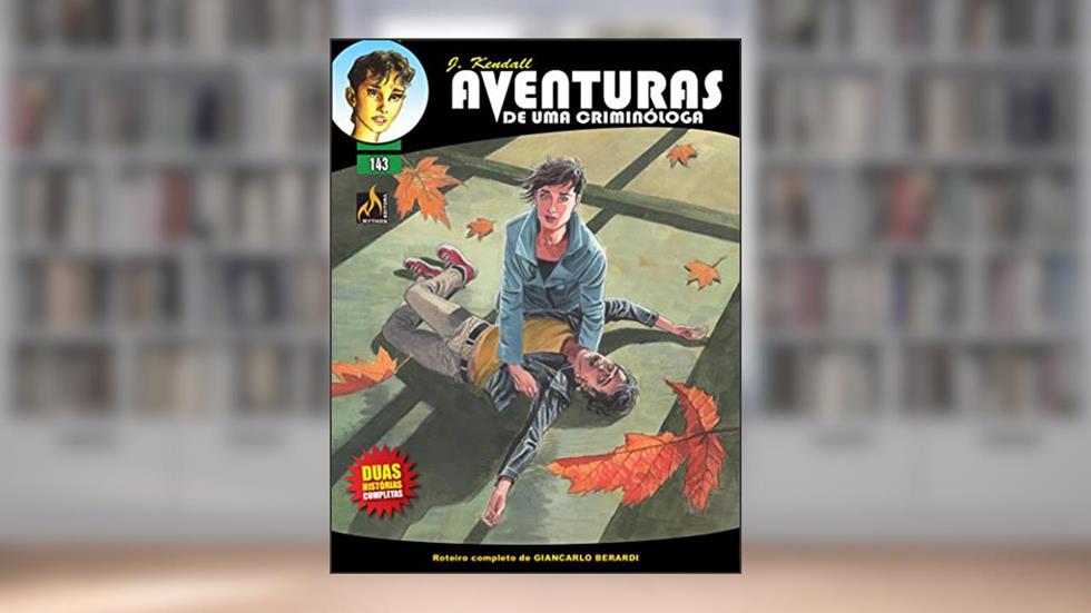 J Kendall - Aventuras de uma criminóloga Nº 143: Vento de outubro / A calmaria, do autor Giancarlo Berardi; Lorenzo Calza