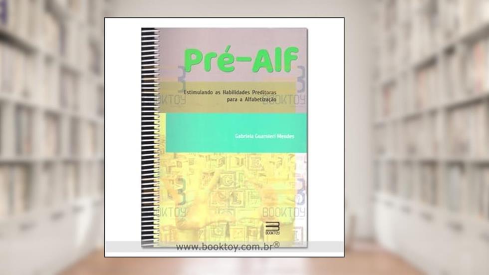 Pré-Alf Estimulando as habilidades Preditoras para a Alfabetização, do autor Gabriela Guarnieri Mendes