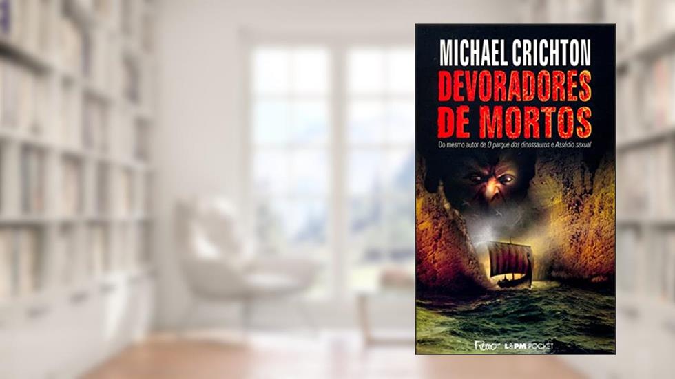 Devoradores De Mortos - Coleção L&PM Pocket, do autor Michael Crichton